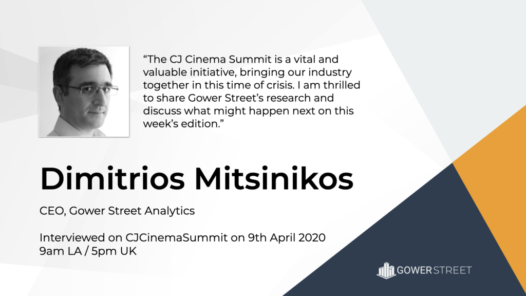 “The CJ Cinema Summit is a vital and valuable initiative, bringing our industry together in this time of crisis. I am thrilled to share Gower Street’s research and discuss what might happen next on this week’s edition.”